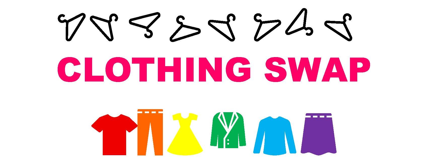 Graphic image with a white background. There are black clothing hangers in a line across the top and a rainbow of different stylized types of clothing - a dress, a jacket, a shirt, a pair of pants, across the bottom, and in the center in pink capital letters it reads, "Clothing Swap."